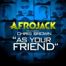 As your friend