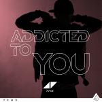 Numéro 9 cette semaine : Addicted to you de Avicii. La semaine dernière, il était classé 18.