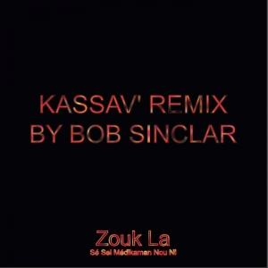 Ecouter Zouk la remix by Bob Sinclar en MP3